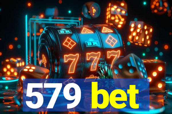 579 bet